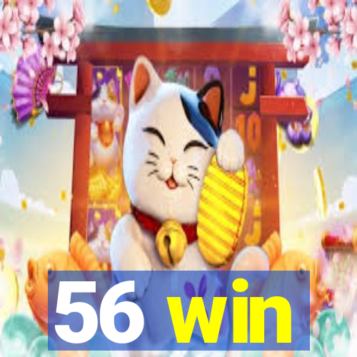 56 win